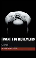 Insanity by Increments, Stories