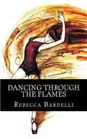 Dancing Through the Flames