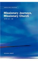 Emmaus Bible Resources: Missionary Journeys, Missionary Church (Acts 13-20)