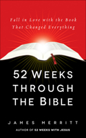 52 Weeks Through the Bible