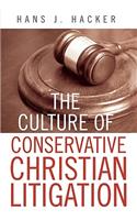 The Culture of Conservative Christian Litigation