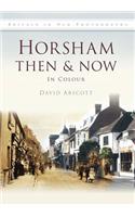 Horsham Then & Now: In Colour
