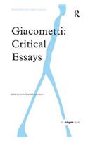 Giacometti: Critical Essays: Critical Essays