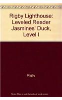 Rigby Lighthouse: Individual Student Edition (Levels E-I) Jasmines' Duck(Rigby Lighthouse)