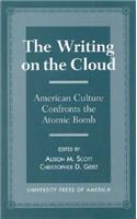 Writing on the Cloud: American Culture Confronts the Atomic Bomb