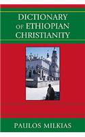 Paulos Milkias Dictionary of Ethiopian Christianity