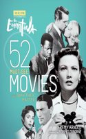 Essentials: 52 Must-See Movies and Why They Matter