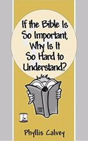 If the Bible Is So Important