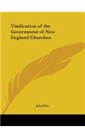 Vindication of the Government of New England Churches (1717): (English)