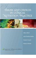 Issues and Choices in Clinical Nutrition Practice