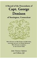Record of the Descendants of Capt. George Denison, of Stonington, Connecticut