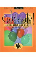 Celebrate Learning about God and His Word: Teaching Bible Truths with Arts and Crafts