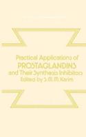 PRACTICAL APPLICATIONS OF PROSTAGLANDIN