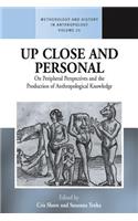 Up Close and Personal on Peripheral Perspectives and the Production of Anthropological Knowledge