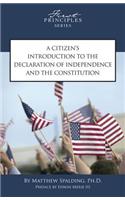 A Citizen's Introduction to the Declaration of Independence and the Constitution