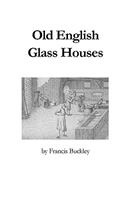Old English Glass Houses