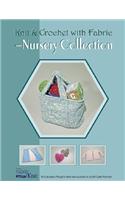 Knit & Crochet with Fabric -- Nursery Collection