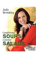 Comforting Soups Colorful Salads