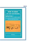 How to Build Low Cost Motorhomes 2004 Edition