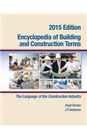 Encyclopedia of Building and Construction Terms: The Language of the Construction Industry