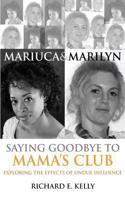 Mariuca and Marilyn