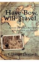 Have Bow, Will Travel
