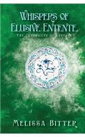 Whispers of Elusive Entente