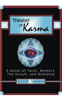 Theater of Karma: A Novel of Tarot, Mystery, the Occult, and Romance