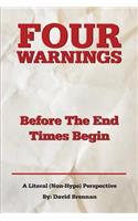 Four Warnings Before the End Times Begin