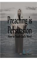 Preaching is Persuasion