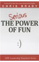 The Serious Power of Fun.