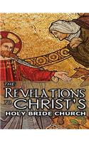 The Revelations to Christ's Holy Bride Church