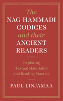 Nag Hammadi Codices and Their Ancient Readers