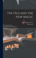 Old and the New Magic