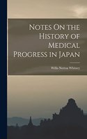 Notes On the History of Medical Progress in Japan