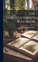 Horticulturist's Rule-Book