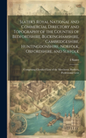 Slater's Royal National and Commercial Directory and Topography of the Counties of Bedfordshire, Buckinghamshire, Cambridgeshire, Huntingdonshire, Norfolk, Oxfordshire, and Suffolk