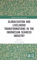 Globalisation and Livelihood Transformations in the Indonesian Seaweed Industry