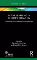 Active Learning in Higher Education: Theoretical Considerations and Perspectives(SEDA Focus Series)