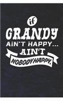 If Grandy Ain't Happy Ain't Nobody Happy