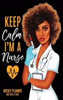 Keep Calm I'm A Nurse
