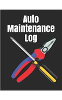 Auto Maintenance Log: Repair And Maintenance Record Book For Cars, Trucks, Motorcycles, Vehicles And Automotive 120 Pages