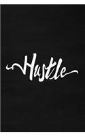 Hustle: Chalk Background Motivational Journal, 6x9 Blank Lined With 120 Pages, Inspirational Notebook, Goal Diary, Entrepreneur Gifts