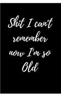 Shit I can't remember now I'm so old