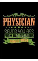 Physician. Saving your ass from bad decision. Since 1854