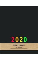 2020 weekly planner for business: Weekly and Monthly organizer and Calendar Schedule - Plan, organise and track your business life to become more disciplined