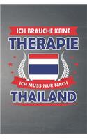 Ich brauche keine Therapie ich muss nur nach Thailand
