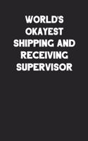 World's Okayest Shipping and Receiving Supervisor