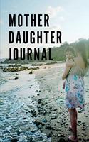 Mother Daughter Journal: Beach Theme Mom and Daughter Prompt Fill In 6X9 122 Page Journal For: Anyone That loves a Keepsake Memory for Mom and Daughter, Mother's Day or Just