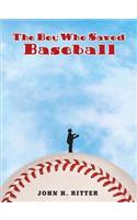 The Boy Who Saved Baseball